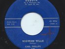 CARL PHILLIPS 45RPM '59 BOBBIN WIGWAM WILLIE/WALKIN' BLUES TWO SIDED ROCKER