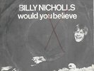 Billy Nichols Would you believe UK 67 Immediate Psych Freakbeat 45 Dutch PS LSTN