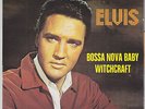 ELVIS PRESLEY superb French 70's single 45 BOSSA NOVA BABY Witchcraft +languette