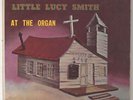 Little Lucy Smith - At The Organ LP - Savoy - Black Gospel - Harvey Cover