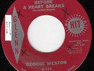 GEORGE WESTON Before A Heart Breaks GLENN 45