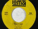 Northern Soul 45 CARL HALL Mean It Baby/You Don't Know Nothing on Loma