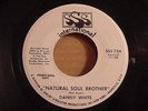 DANNY WHITE– “NATURAL SOUL BROTHER