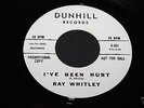 Ray Whitley Ive Been Hurt b/w There Is One Boy 45 On Dunhill Records His Rarest