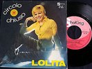 LOLITA CIRCOLO CHIUSO 45 GIRI DISCO PER L'ESTATE 1970