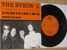 The Byrds - So You Want To Be A...-  1967 Swedish 45 w PS. NM PSYCH