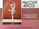 MALCOLM ARNOLD / English Scottish & Cornish Dances / UK Lyrita SRCS.109, TAS LP