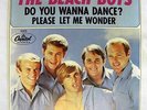 THE BEACH BOYS - DO YOU WANNA DANCE / PLEASE LET ME WONDER 45 CAPITOL 5372 45=VF