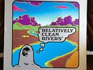 Relatively Clean Rivers Original Pressing w/insert Rare psych/private press lp