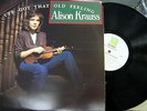 ALISON KRAUSS-I'VE GOT THAT OLD FEELING-1990 ROUNDER RECORDS-NEAR MINT