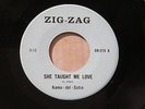 KAMA-DEL-SUTRA SHE TAUGHT ME LOVE ZIG-ZAG orig US G45 GARAGE PUNK 7