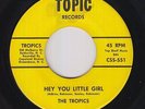 Northern Soul 45 - Tropics - Hey You Little Girl - Topic - mp3