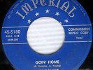 FATS DOMINO goin home b/w reeling and rocking IMPERIAL 45 R&B T55