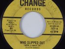 R&B Soul 45 LUTHER THOMAS Who Slipped Out CHANGE HEAR