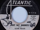Northern Soul 45 ESTHER PHILLIPS Just Say Goodbye ATLANTIC HEAR