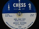 Blues 78 MUDDY WATERS Sad Day/She's All Right on Chess