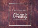 CRESCENZO, Casey - Amour & Attrition: A Symphony In Four Movements - Vinyl (LP)