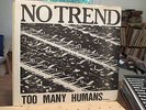 No Trend Too Many Humans ... rare self released 1984 punk anti-hardcore LP
