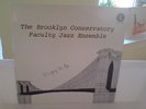 THE BROOKLYN CONSERVATORY JAZZ ENSEMBLE -BRIDGING THE GAP-360 DEEGREE -SPIRITUAL