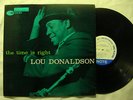 LOU DONALDSON Time Is Right ORIG BLUE NOTE JAZZ LP