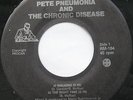 PETE PNEUMONIA AND THE CHRONIC DISEASE Obscure GARAGE PUNK PRIVATE EP 45 LISTEN