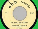 PROFESSOR LONGHAIR No Buts - No Maybes 45rpm Ebb 1957