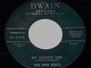 1959 THE FIVE DISCS My Chinese Girl/Roses HTF DOO-WOP 45-- DWAIN LABEL {HEAR}
