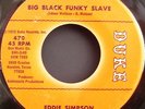 EDDIE SIMPSON Big Black Funky Slave / Lovin` Season ( DUKE Rec.) FUNK 45`s