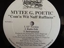MYTEE G. POETIC Com'n Wit Nuff Ruffness 12