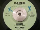 Funk/Soul 45 Daz Rene - Change/Ghettos Of Our Mind on CARED Orig VG+ non styrene