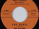 Rock & Roll Novelty Break-In 45 PLAYERS The Rebel ARTEMIS HEAR