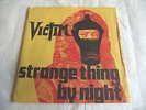 VICTIM   STRANGE THING BY NIGHT ** 1978 GOOD VIBRATIONS 45