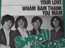 SMALL FACES - AFTERGLOW OF YOUT LOVE /WHAM BAM THANK - DE 69 - SINGLE