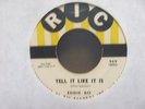 EDDIE BO - TELL IT LIKE IT IS B/W EVERY DOG GOT HIS DAY 45 ON RIC 969