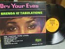 BRENDA/TABULATIONS  DIONN 2000  DRY YOUR EYES  M-  $100.00
