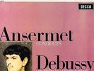 SXL 6167 UK WB GV ED1 - ANSERMET CONDUCTS DEBUSSY - LA MER, KHAMMA, RHAPSODY