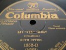 RUTH ETTING 78rpm Say Yes Today / Ramona COLUMBIA 1352D Mint