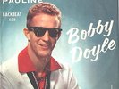 BOBBY DOYLE--HIS TOUGHEST PICTURE SLEEVE + 45---(PAULINE)---PS--PIC---SLV