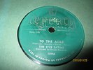 THE FIVE SATINS TO THE AISLE 78 RPM NM DOO-WOP
