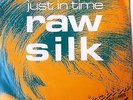 RAW SILK-Just In Time (1983) (7