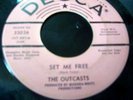 THE OUTCASTS-Set me Free/You'd be surprised 45 Rare Garage promo Decca 32036
