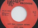 MARY LOVE - LAY THIS BURDEN DOWN - THINK IT OVER BABY