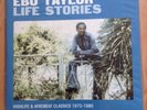 Ebo Taylor Life Stories Highlife & Afrobeat 1973-1980