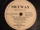  78 WALSH BROTHERS Link In The Chain SKYWAY Hillbilly Harmony HEAR G+