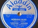 Blues 78 LIGHTNIN' HOPKINS Morning Blues on Aladdin #3035 V+