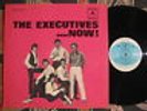 THE EXECUTIVES ..NOW   RARE  I972 Oz Pop/Psych (Exclusive Australian Release) LP