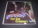 LOS GAY CROONERS Lp ACCION - KILLER MEXICAN B-BOY FUNK LATIN SOUL BOOGALOO oHEAR