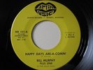 BILL MURPHY PLUS ONE NEW / HAPPY DAYS ARE-A- COMIN / AIN'T NO BIG THING 1969