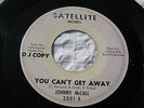 JOHNNY McCALL YOU CAN'T GET AWAY/LET'S CALL IT A DAY Rare Soul DJ, (VG+) 45