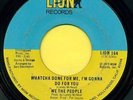 WE THE PEOPLE  Making My Daydream Real b/w Whatcha Done For Me